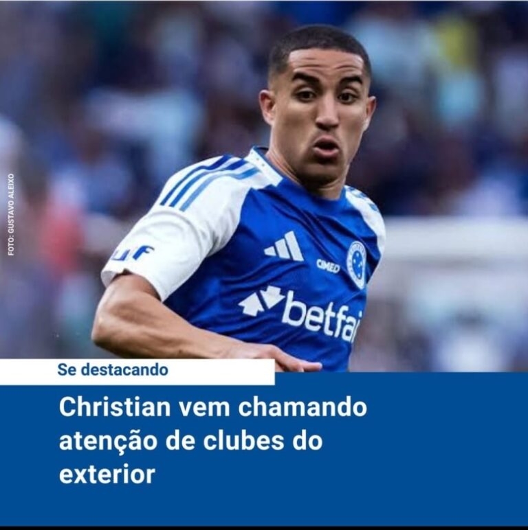 Christian do Cruzeiro na mira de clubes da Europa
