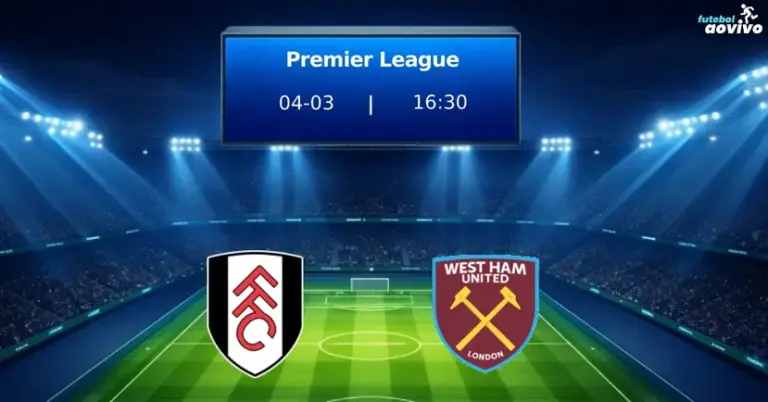 Fulham x West Ham: Duelo Imperdível pela Premier League na 29ª Rodada