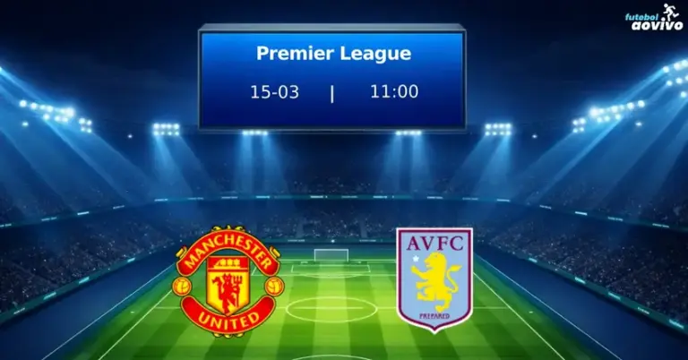 Manchester United enfrenta Aston Villa pela 30ª rodada da Premier League no Old Trafford