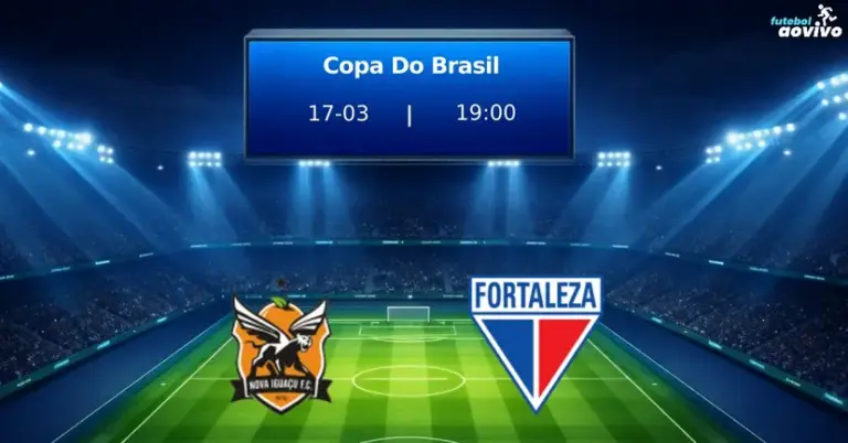 Confronto da Copa do Brasil: Nova Iguaçu e Fortaleza Se Enfrentam pela Rodada de 64