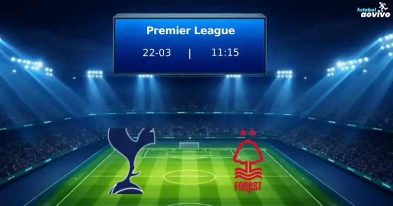 Tottenham x Nottingham Forest: Análise Pré-Jogo do Confronto da Premier League