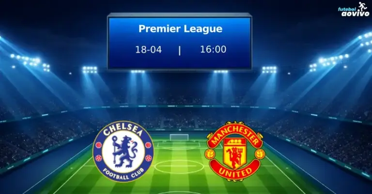 Duelo Imperdível: Chelsea x Manchester United agita a Premier League em Stamford Bridge