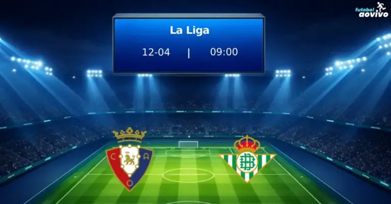 Análise Pré-Jogo: O Confronto Crucial entre Osasuna e Real Betis pela La Liga