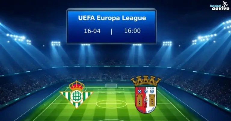 Real Betis e SC Braga Se Enfrentam em Decisão Pela UEFA Europa League nas Quartas de Final